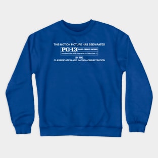 Motion Picture Rating PG-13 Crewneck Sweatshirt